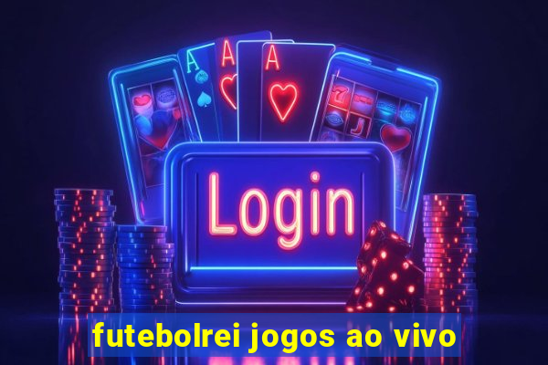 futebolrei jogos ao vivo